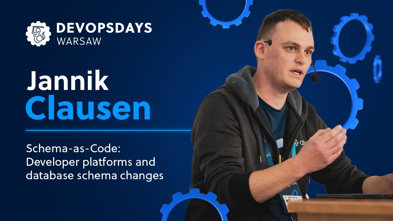 Jannik Clausen: Schema-as-Code: Developer platforms and database schema changes | DOD Warsaw 2023