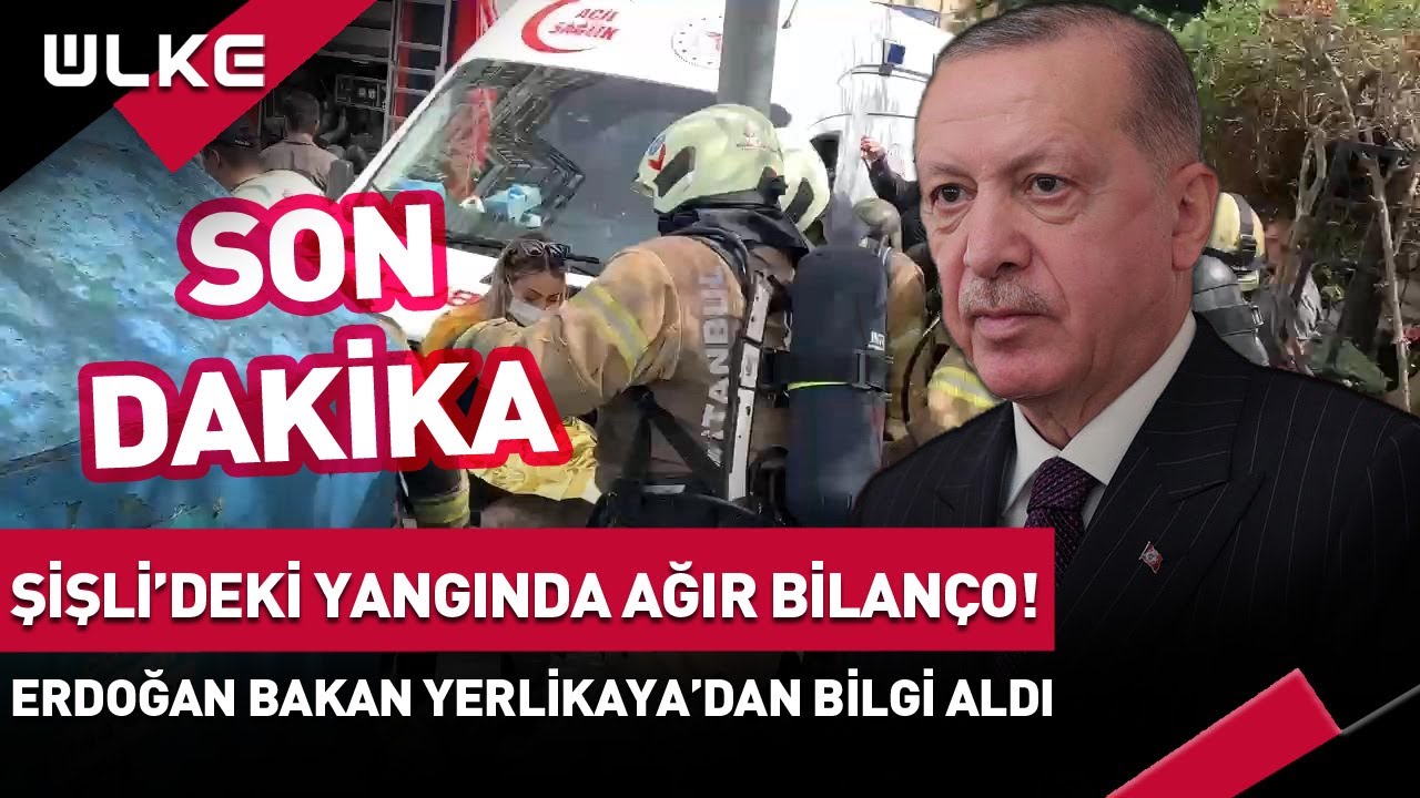 #SONDAKİKA Şişli'deki Yangında Ağır Bilanço! Cumhurbaşkanı Erdoğan Yerlikaya'dan Bilgi Aldı: 29 Ölü
