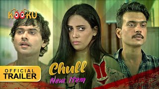 Chull – New Item (2022) KOOKU Hindi Web Series Trailer Video HD
