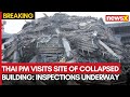 Thai PM Visits Site of Collapsed Building | Inspections Show Other High-Rises Safe