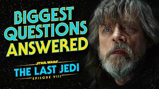 The Last Jedi - The Most Frequently Asked Questions ANSWERED