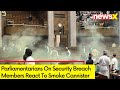 Parliamentarians On Security Breach| Members React To Smoke Cannister Incident | NewsX