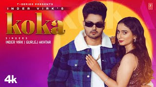 Koka ~ Inder Virk & Gurlej Akhtar | Punjabi Song
