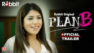 Plan B (2023) Rabbit Hindi Web Series Trailer