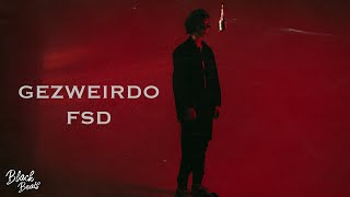 Gezweirdo — FSD (Official Music Video)