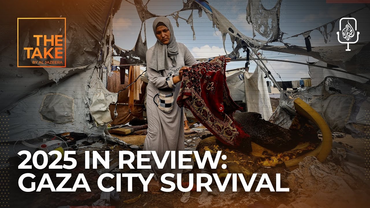 2025 in review: What does survival look like in Gaza City? | The Take