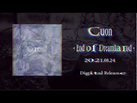 Cuon「End of Dreamland」Trailer