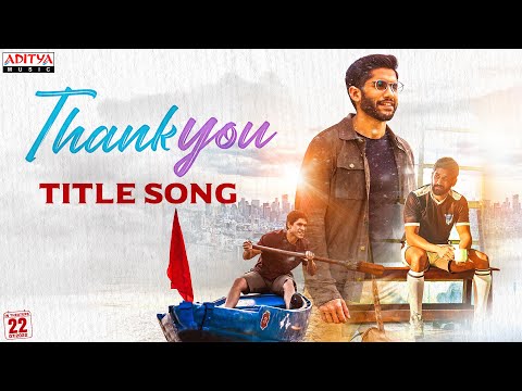 'Thank You' title song- Naga Chaitanya, Raashi Khanna