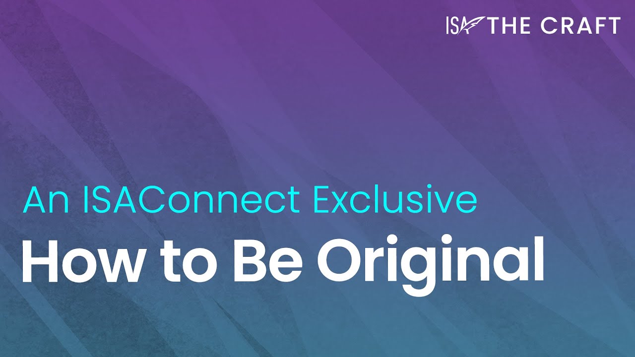 ISA How To Be Original, ISAConnect Exclusive Class w/ Max Timm, Feb 2021