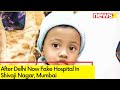 After Delhi Now Mumbai | Fake Hospital In Shivaji Nagar, Mumbai | NewsX