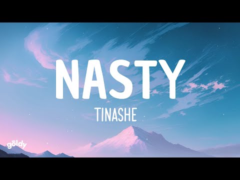 Tinashe - Nasty (Lyrics)