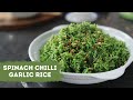 Spinach Chilli Garlic Rice | स्पिनेच चिली गार्लिक राइस | Sanjeev Kapoor Khazana