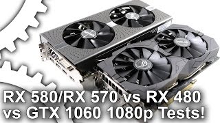 Radeon RX 580/ RX 570 vs RX 480/ GTX 1060 Gaming Benchmarks