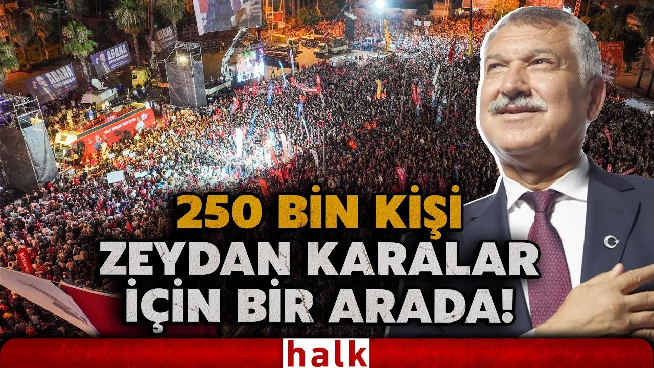 ADANA'DA TARİHİ KALABALIK! 250 bin kişi Zeydan Karalar için bir arada...