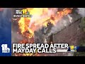 Fire engulfed home after fallen firefighters mayday calls
