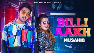 Billi Aakh – Musahib Video HD
