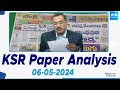 KSR Paper Analysis: Today News Papers Top Head Lines | 06-05-2024 | KSR Live Show | @SakshiTV