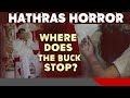 Hathras News | Hathras Horror: Where Does The Buck Stop?