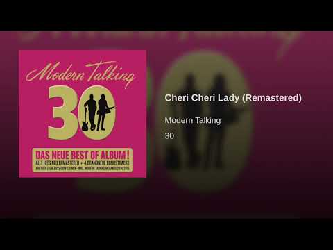 Modern Talking - Cheri Cheri Lady (Remastered)