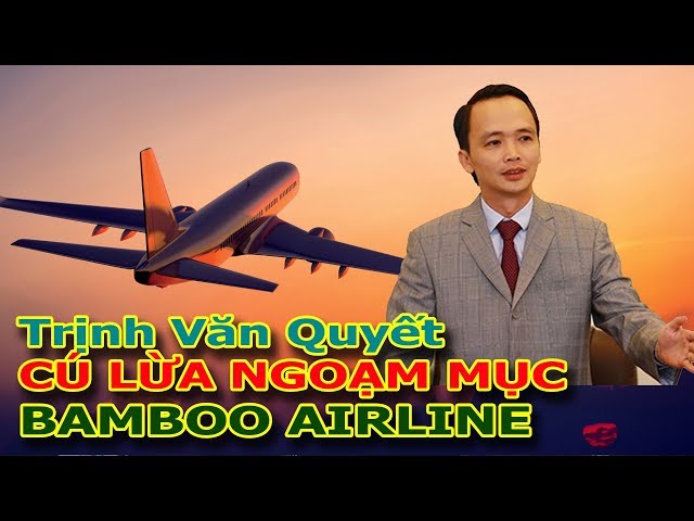 Trịnh Văn Quyết và cú lừa ngoạn mục Hãng hàng không Bamboo Airlines
