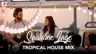 Sawarne Lage – Tropical House Mix – Jubin Nautiyal