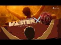 Master X Leo Mashup- Thalapathy Vijay