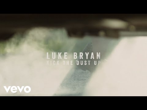 Luke Bryan - Kick The Dust Up (Lyric Video)