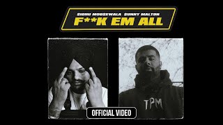 Fuck Em All - Sidhu Moose Wala ft Sunny Malton | Punjabi Song