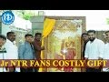 Jr NTR Overwhelmed with Costly Gift from Fans !