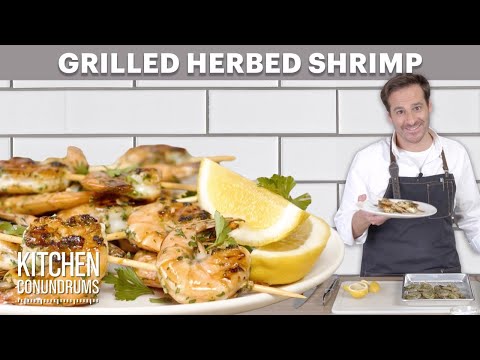 Easy Recipe for SAVORY Grilled Herbed Shrimp | Kitchen Conundrums | Everyday Food
