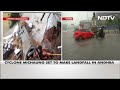 Cyclone Michaung To Make Landfall In Andhra Pradesh Soon, 8 Dead In Tamil Nadus Chennai  - 09:22 min - News - Video