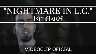 KELDARK - Nightmare in L.C. (OFFICIAL VIDEO)