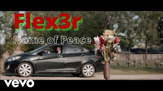 Name Of Peace - Flex3r