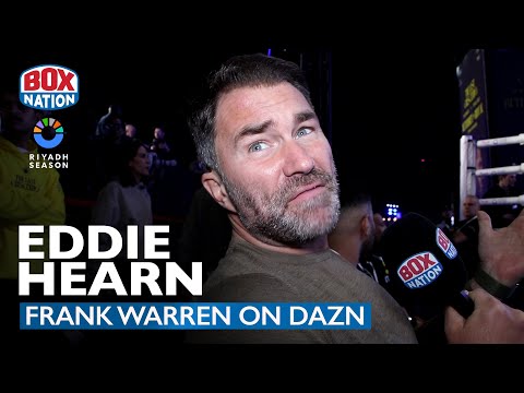 “You Are Winding Me Up!” – Eddie Hearn Hits Back Over Frank Warren & DAZN