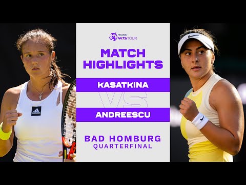 Daria Kasatkina vs. Bianca Andreescu | 2022 Bad Homburg Quarterfinal |WTA Match Highlights