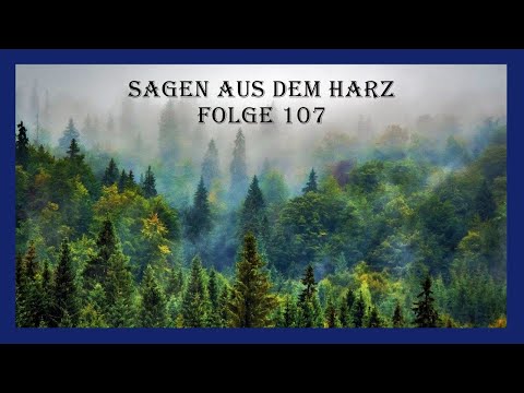 Sagen aus dem Harz: Folge 107 - Die Schatzgräber im Siebertal