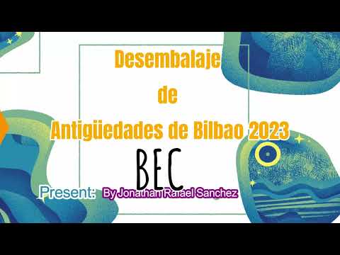 Desembalaje de Antigüedades de Bilbao 2023 (ENTREGA 48 )