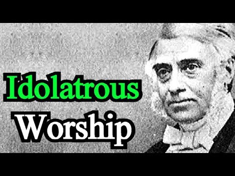 Some Comments For Those Who Attend Idolatrous Worship - J. C. Philpot / Audio Sermon