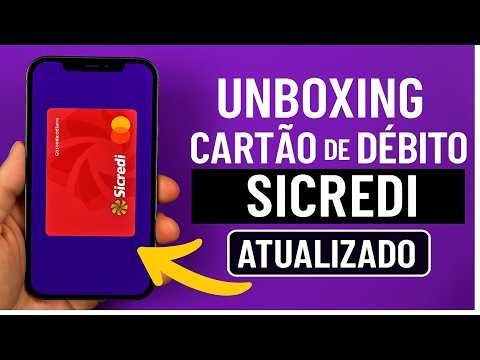 Cartão de Débito Sicredi unboxing e primeiros detalhes