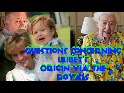 ROYAL FAMILY Questions Lilibet's Origin