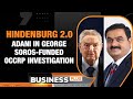 Adani News: George Soros Funded OCCRP Investigation Reveals Hindenburg 2.0 | Adani Group Denies