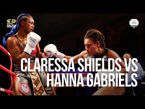 CLARESSA SHIELDS VS HANNA GABRIELS FULL FIGHT