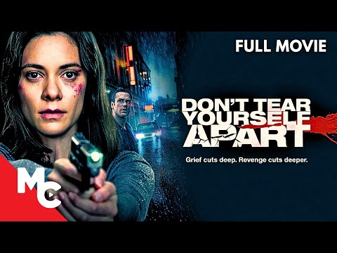 A Woman’s Obsession for Revenge | Don’t Tear Yourself Apart | Full Thriller Movie