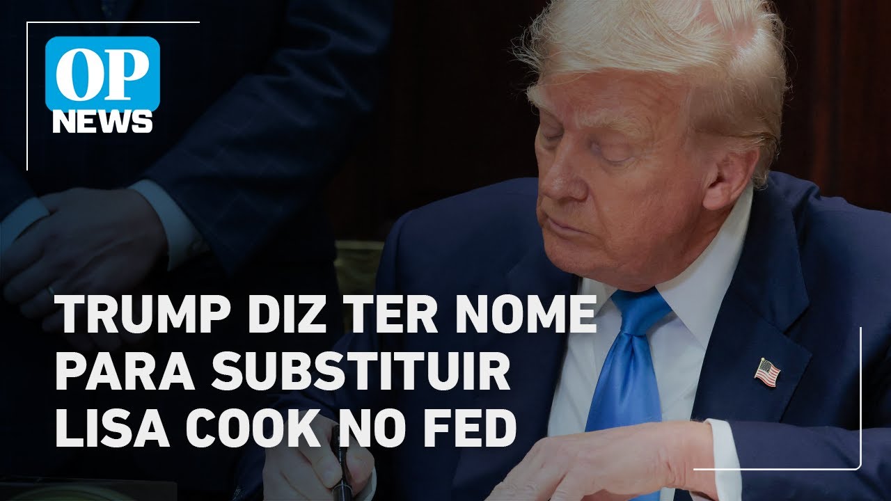 Trump diz ter nome para substituir Lisa Cook no FED | O POVO News