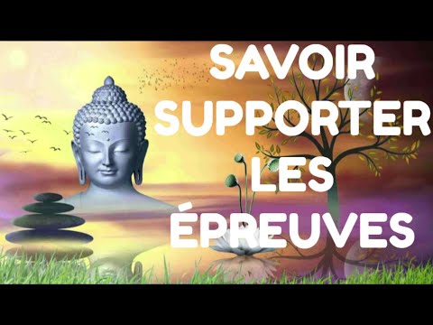 SAVOIR SUPPORTER LES ÉPREUVES