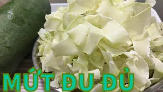 Cách loại bỏ nhựa Đu Đủ và làm Mứt Đu Đủ đảm bảo ngon , an toàn đón tết