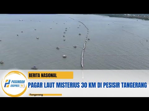 Pagar Laut Misterius 30 Km di Pesisir Tangerang