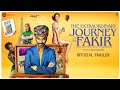 Official trailer of The Extraordinary Journey Of The Fakir ft. Dhanush