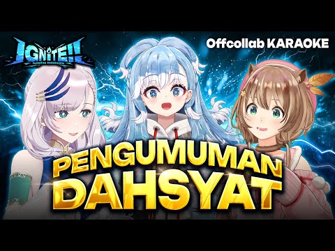 【#holoID_IGNiTE】Offcollab Karaoke dan...PENGUMUMAN DAHSYAT BANGET?!?! HARUS NONTON!