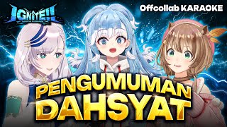 【#holoID_IGNiTE】Offcollab Karaoke dan...PENGUMUMAN DAHSYAT BANGET?!?! 